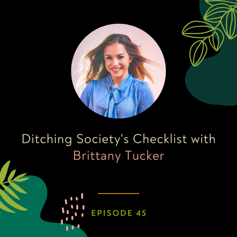 Ditching Society's Checklist with Brittany Tucker