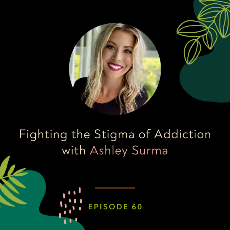 Fighting the Stigma of Addiction with Ashley Surma